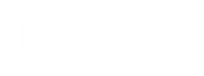 Care to change your world